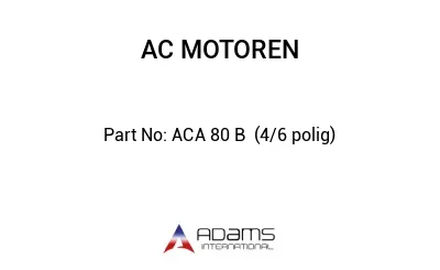 ACA 80 B  (4/6 polig)