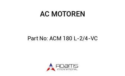ACM 180 L-2/4-VC