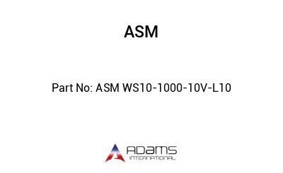 ASM WS10-1000-10V-L10