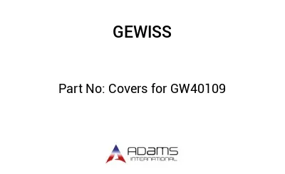 Covers for GW40109