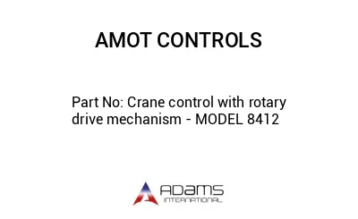 Crane control with rotary drive mechanism - MODEL 8412