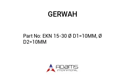EKN 15-30 Ø D1=10MM, Ø D2=10MM