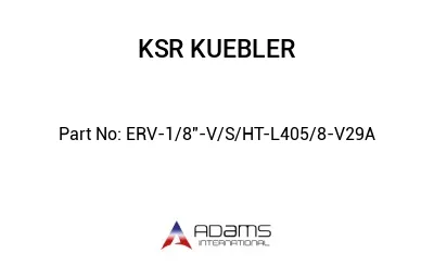 ERV-1/8"-V/S/HT-L405/8-V29A