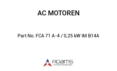 FCA 71 A-4 / 0,25 kW IM B14A