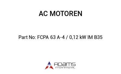 FCPA 63 A-4 / 0,12 kW IM B35