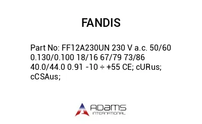 FF12A230UN 230 V a.c. 50/60 0.130/0.100 18/16 67/79 73/86 40.0/44.0 0.91 -10 ÷ +55 CE; cURus; cCSAus;