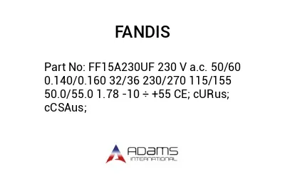 FF15A230UF 230 V a.c. 50/60 0.140/0.160 32/36 230/270 115/155 50.0/55.0 1.78 -10 ÷ +55 CE; cURus; cCSAus;