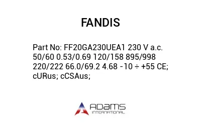 FF20GA230UEA1 230 V a.c. 50/60 0.53/0.69 120/158 895/998 220/222 66.0/69.2 4.68 -10 ÷ +55 CE; cURus; cCSAus;