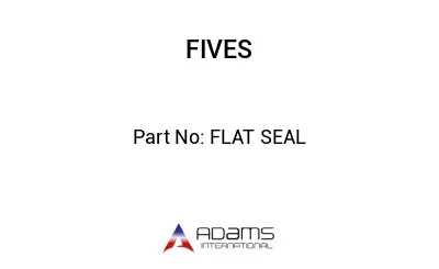 FLAT SEAL