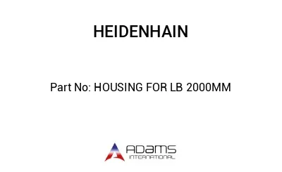 HOUSING FOR LB 2000MM 