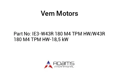 IE3-W43R 180 M4 TPM HW/W43R 180 M4 TPM HW-18,5 kW