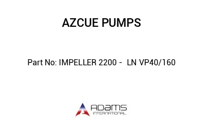IMPELLER 2200 -  LN VP40/160