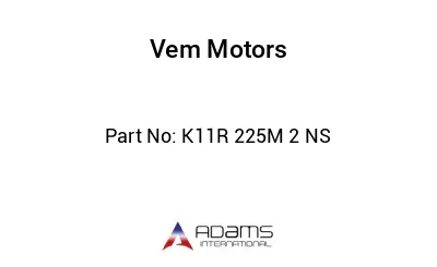 K11R 225M 2 NS