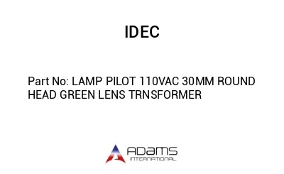 LAMP PILOT 110VAC 30MM ROUND HEAD GREEN LENS TRNSFORMER