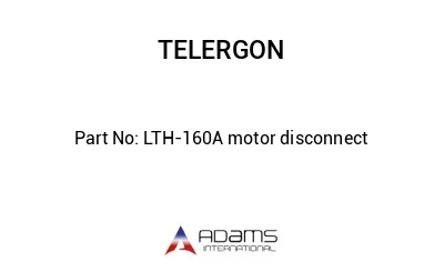 LTH-160A motor disconnect