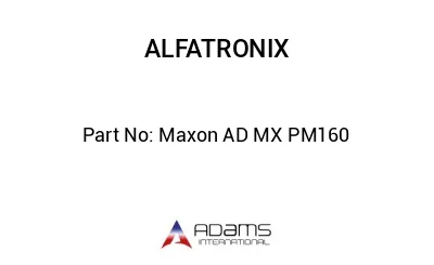 Maxon AD MX PM160