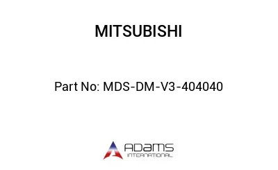 MDS-DM-V3-404040