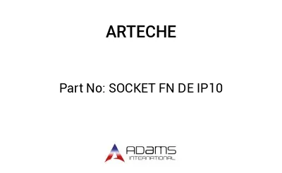 SOCKET FN DE IP10