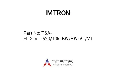 TSA-FIL2-V1-520/10k-BW/BW-V1/V1